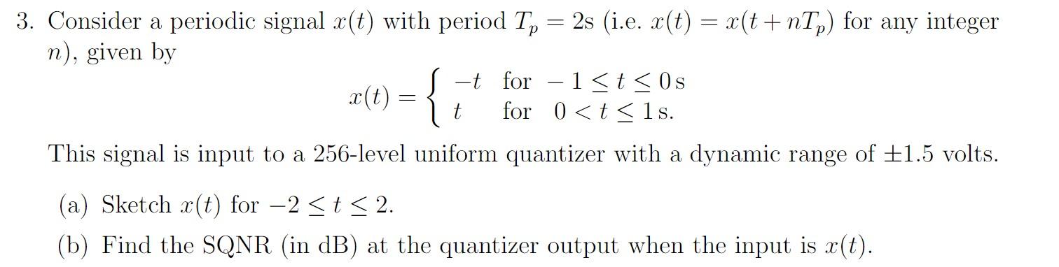 Solved 3. Consider a periodic signal x(t) with period Tp = | Chegg.com