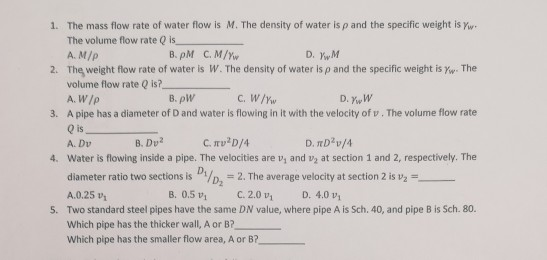 Solved 1. The mass flow rate of water flow is M. The density | Chegg.com