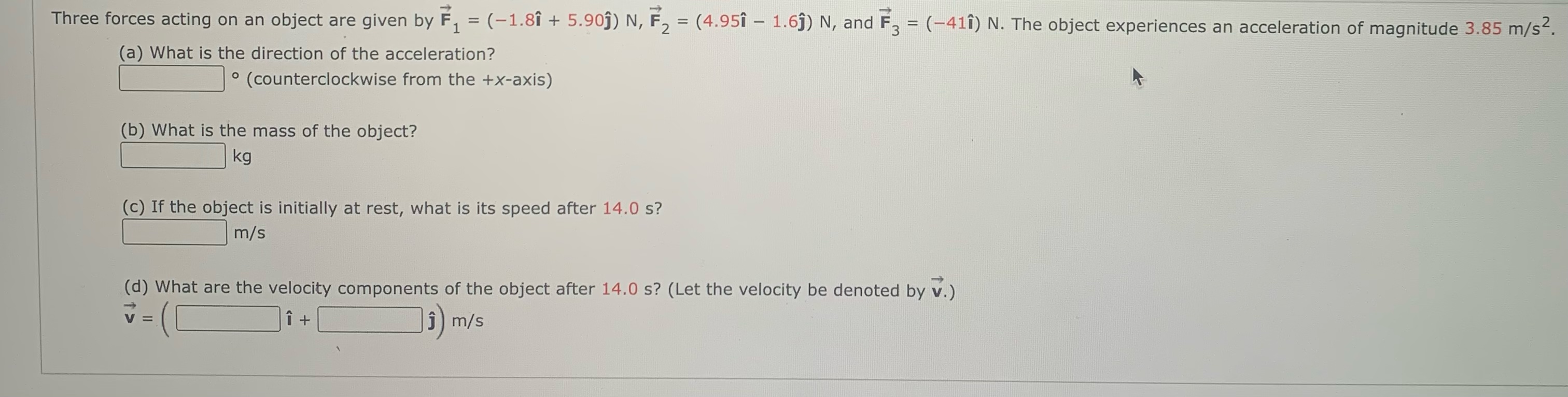 Solved Three forces acting on an object are given by | Chegg.com