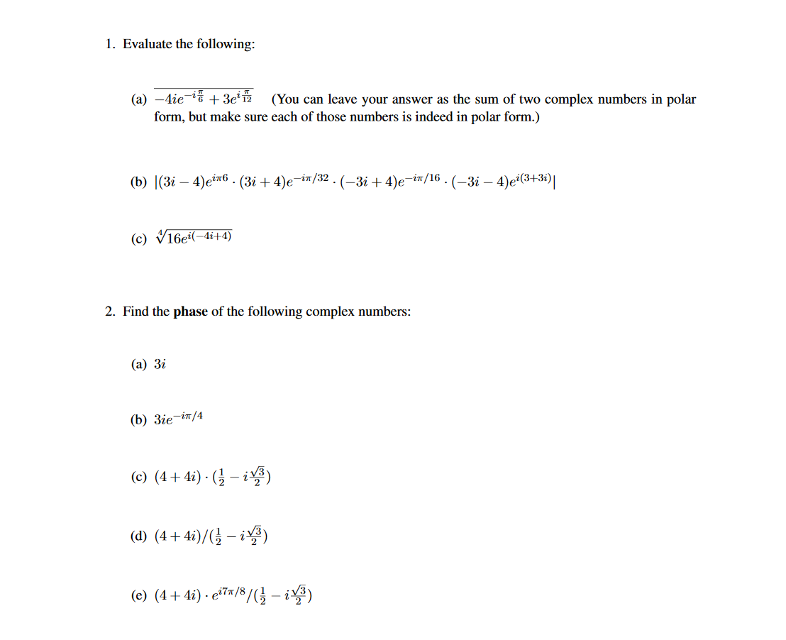 Solved 1. Evaluate the following complex numbers 2. Find the | Chegg.com