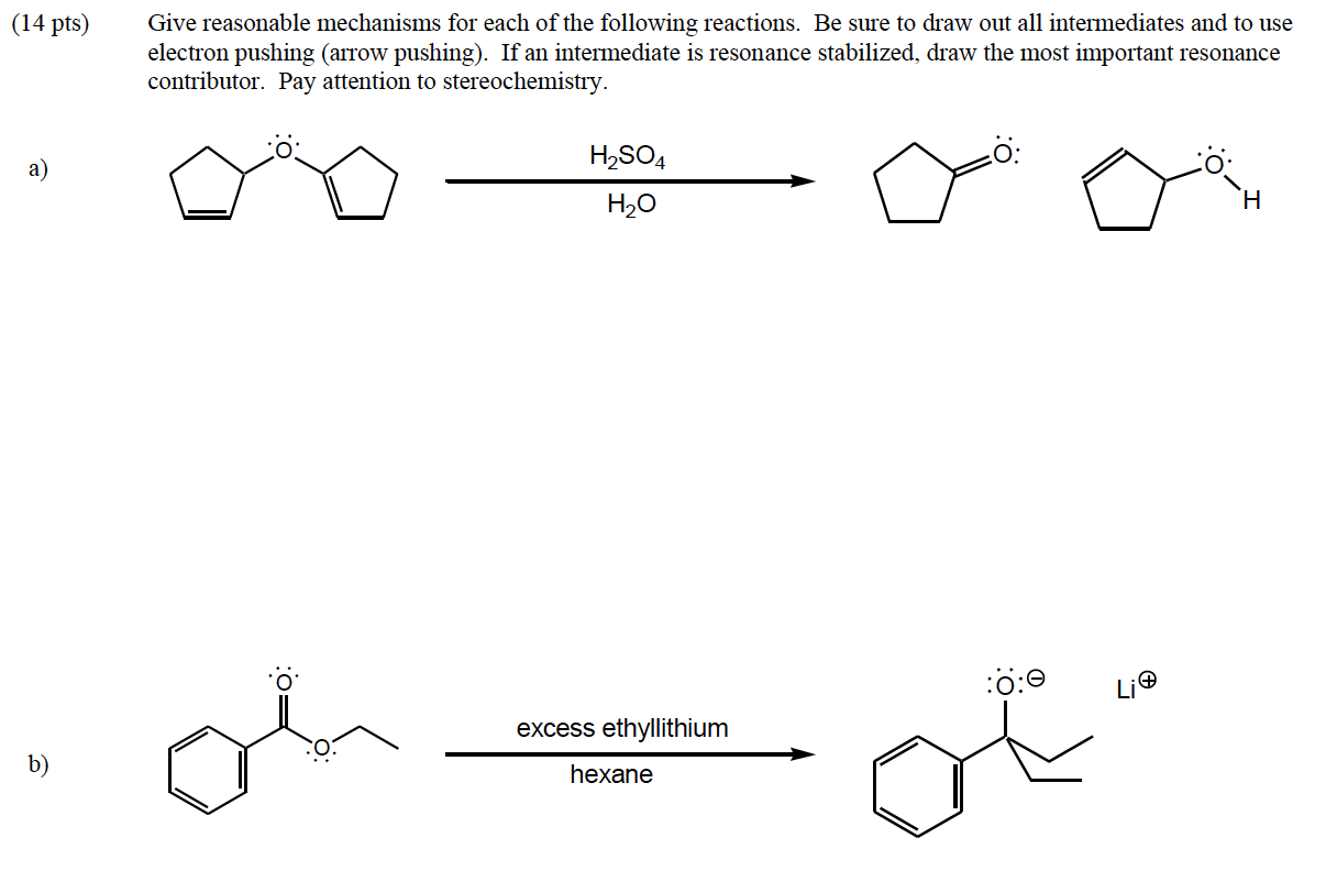 Solved (14 pts) Give reasonable mechanisms for each of the | Chegg.com