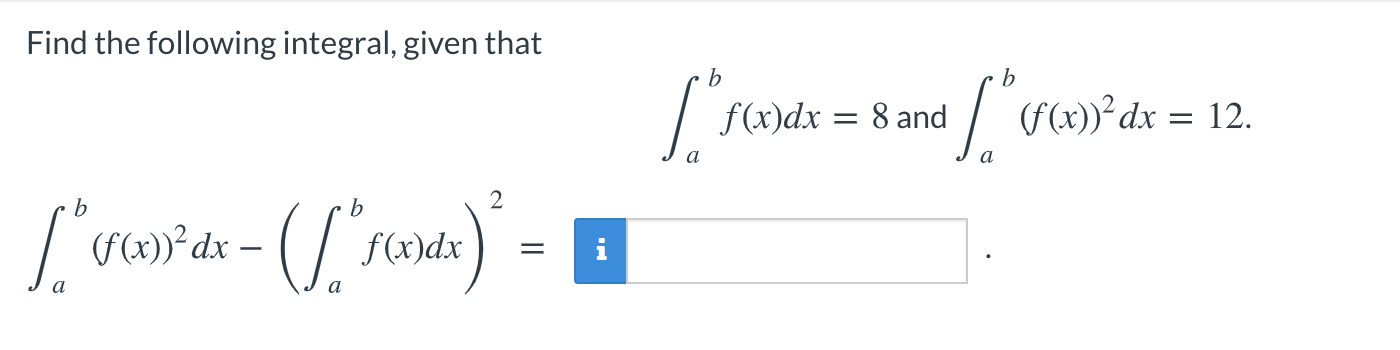 Solved Find The Following Integral, Given That B "rendy = 8 | Chegg.com