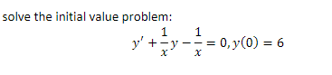 solve the initial value problem: 1 y² + ²y = ²/1/²0 y -y = 0, y (0) = 6