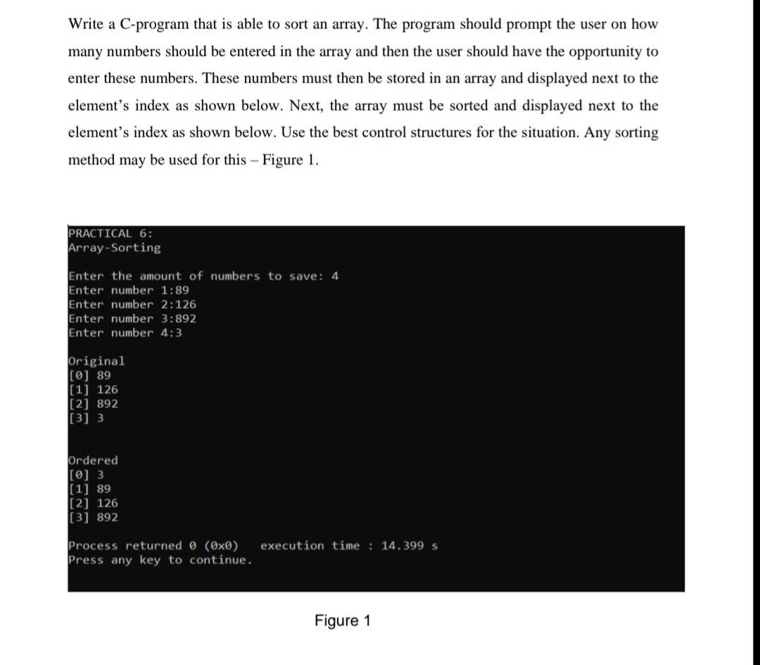 Solved Write a C-program that is able to sort an array. The | Chegg.com