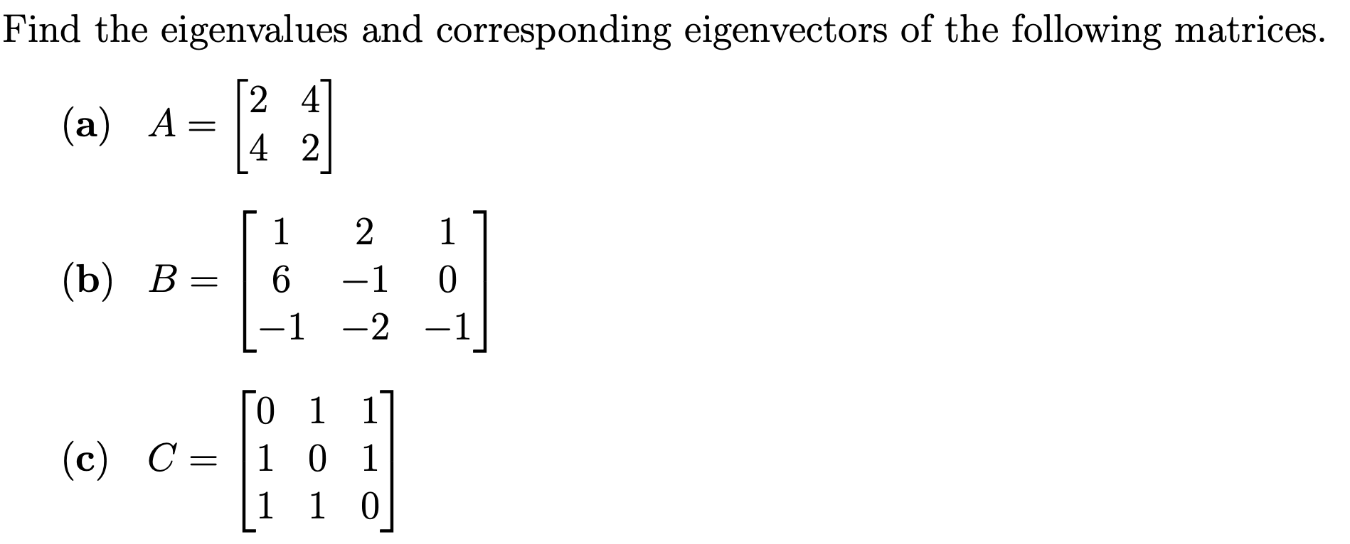 Solved Find The Eigenvalues And Corresponding Eigenvectors | Chegg.com