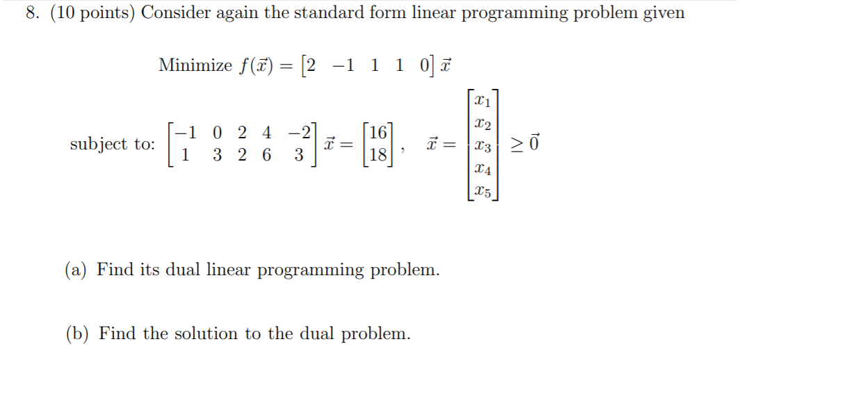 Solved 8. (10 points) Consider again the standard form | Chegg.com