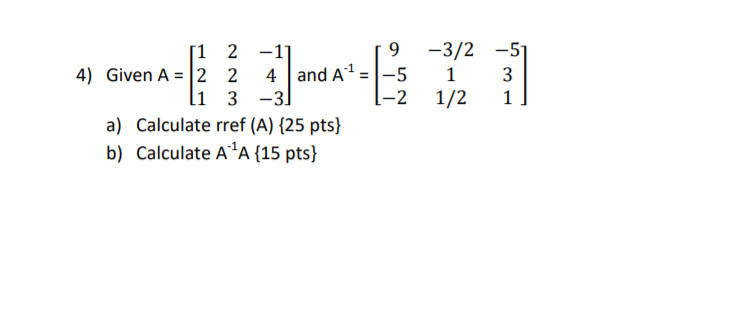 Solved 11 2 -11 9 4) Given A = 2 2 4 and A=1-5 11 3 -3 -2 a) | Chegg.com