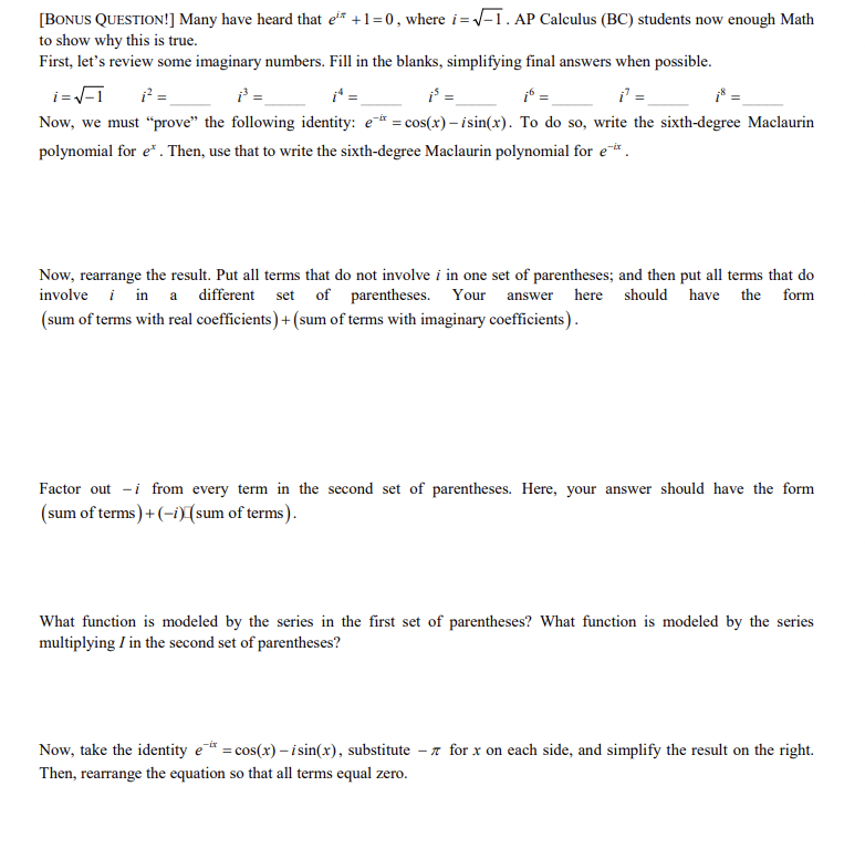 Solved [BONUS QUESTION!] Many have heard that eiπ+1=0, where | Chegg.com