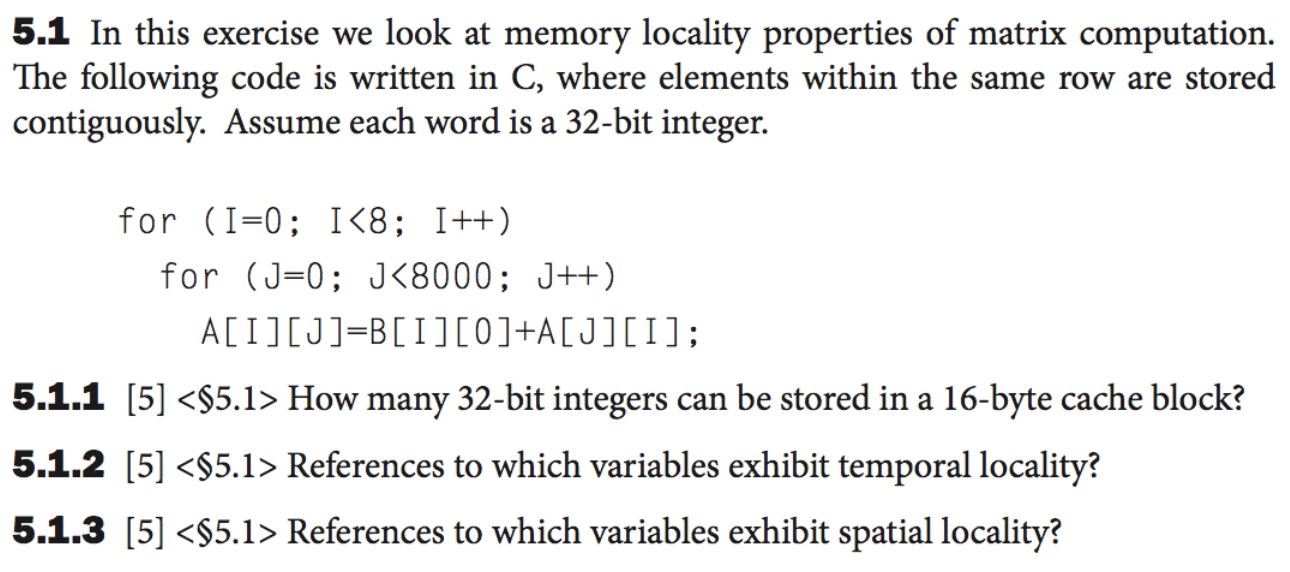 Solved 5.1 In this exercise we look at memory locality | Chegg.com