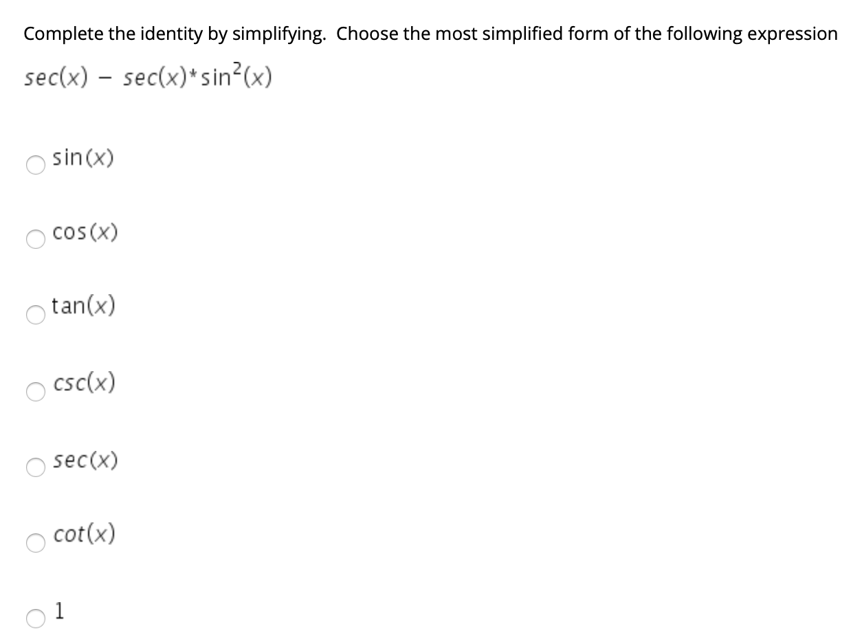Solved Complete the identity by simplifying. Choose the most