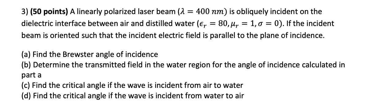 Solved 3) (50 points) A linearly polarized laser beam (a = | Chegg.com