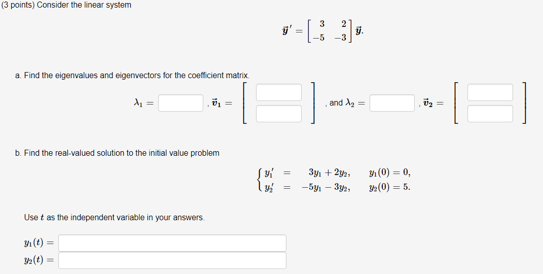 Solved (3 points) Consider the linear system 3 v=[ 3-3) -5 | Chegg.com