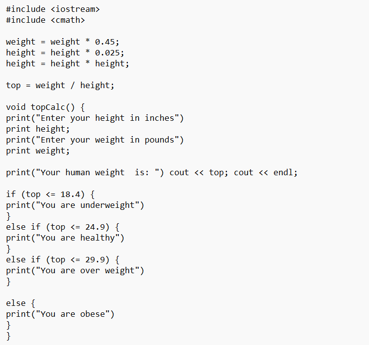 Solved #include #include weight = weight * 0.45; height = | Chegg.com