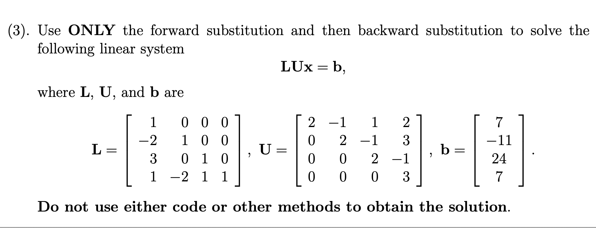 Solved 3). Use ONLY the forward substitution and then | Chegg.com