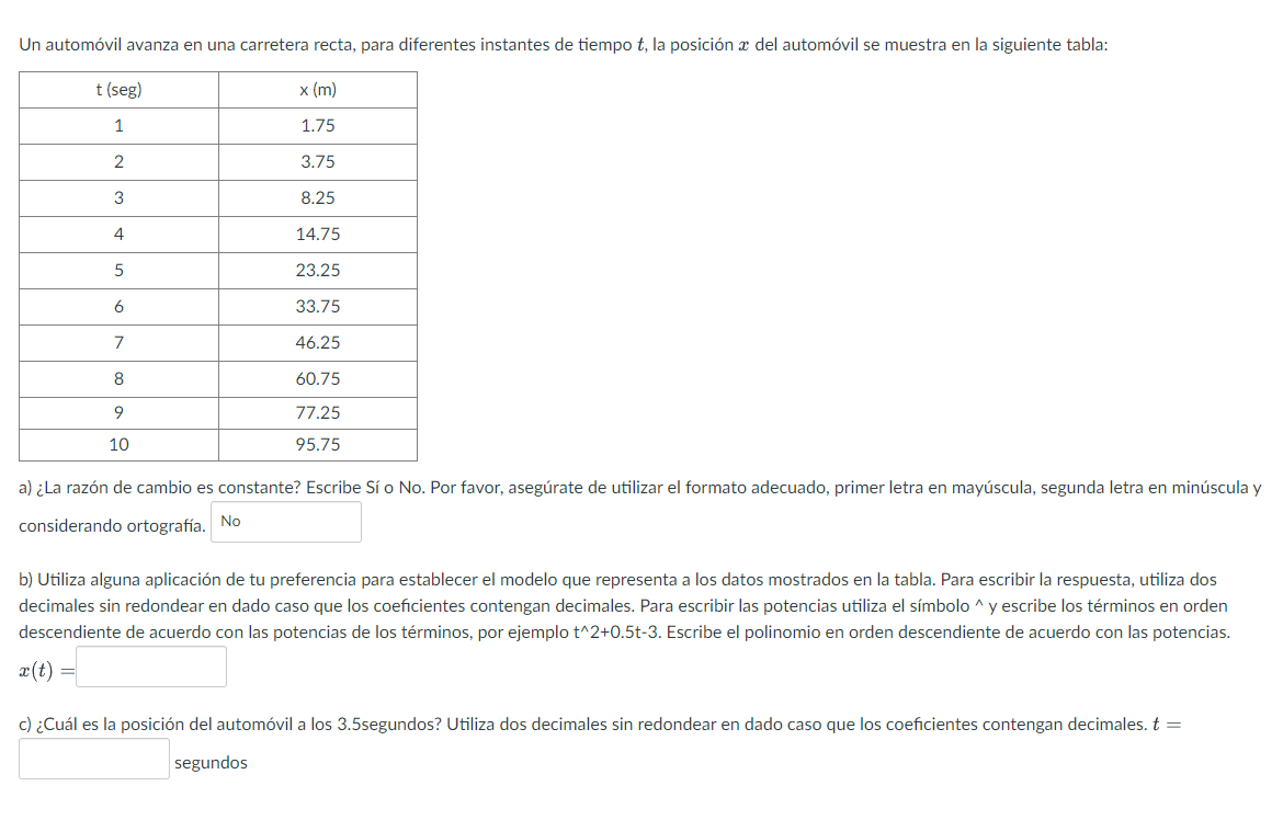 a) ¿La razón de cambio es constante? Escribe Sí o No. Por favor, asegúrate de utilizar el formato adecuado, primer letra en m