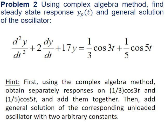 Solved Problem 2 Using complex algebra method, find steady | Chegg.com