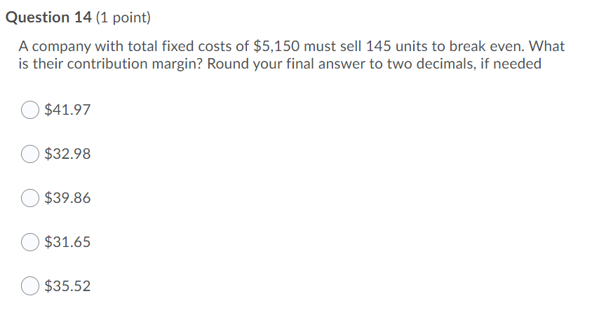 Solved Question 14 (1 point) A company with total fixed | Chegg.com