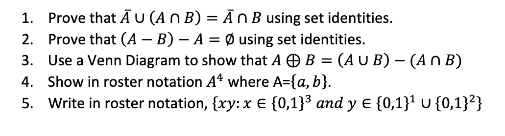 Solved 1. Prove that A U (ANB) = Ān B using set identities. | Chegg.com
