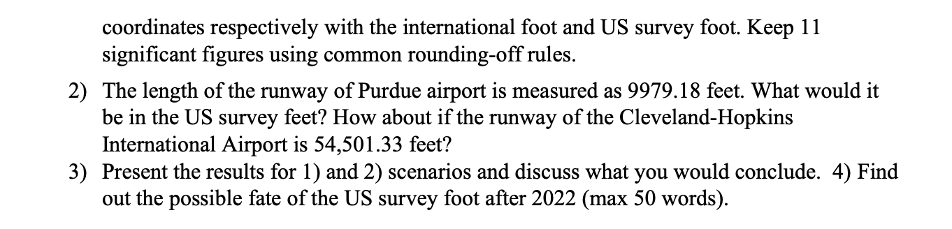 coordinates respectively with the international foot and US survey foot. Keep 11 significant figures using common rounding-of