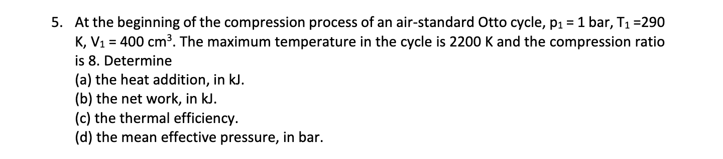 Solved 5. At the beginning of the compression process of an | Chegg.com