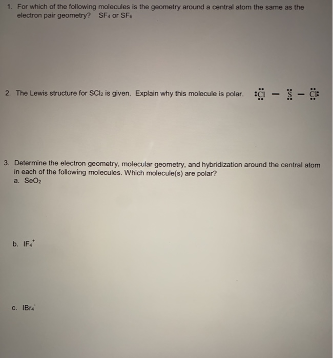 Solved 1. For which of the following molecules is the | Chegg.com