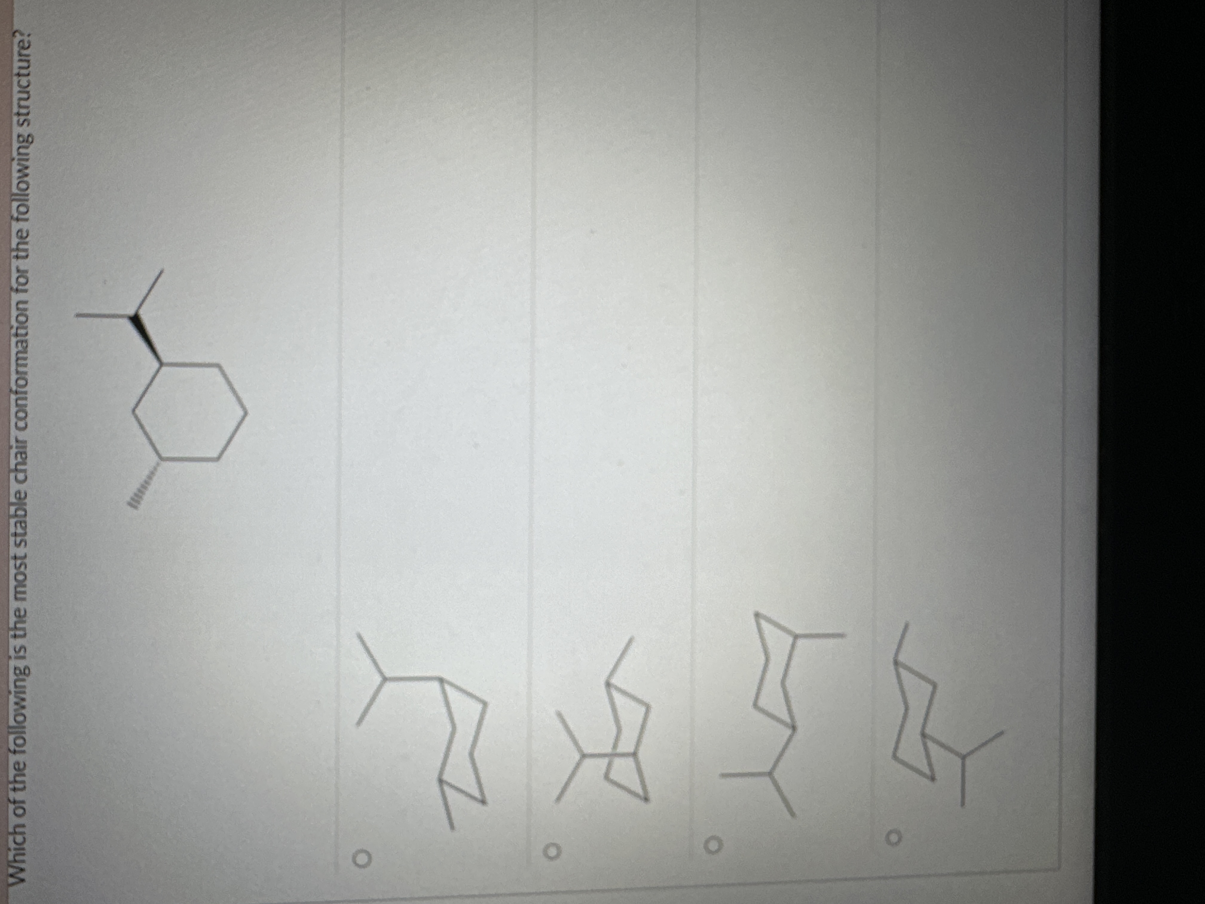 Solved Which of the following is the most stable chair