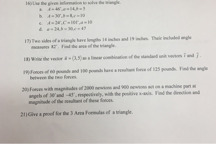 Solved 16) Use the given information to solve the triangle. | Chegg.com