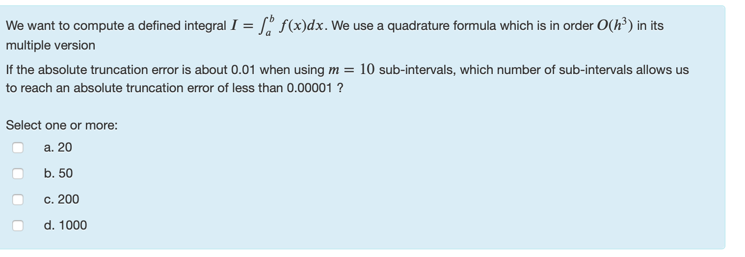 Solved We want to compute a defined integral I = Sa f(x)dx 