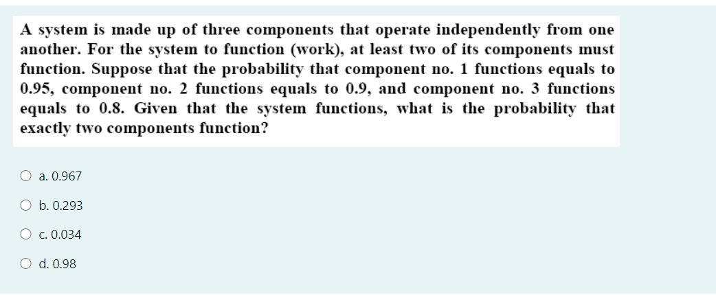 Solved A System Is Made Up Of Three Components That Operate | Chegg.com