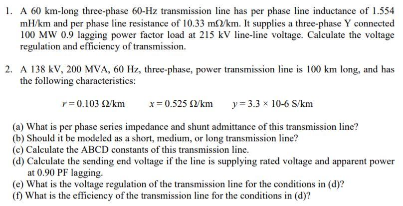Solved 1. A 60 km-long three-phase 60-Hz transmission line | Chegg.com