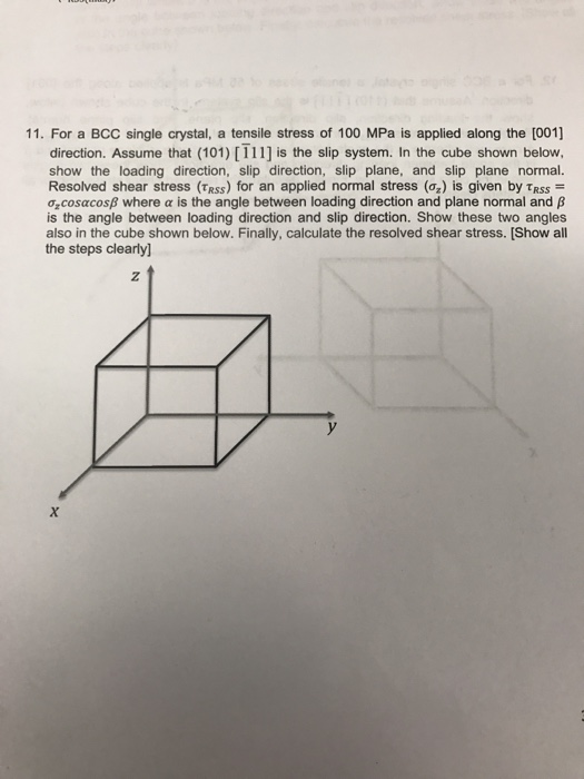 Solved 11. For a BCC single crystal, a tensile stress of 100