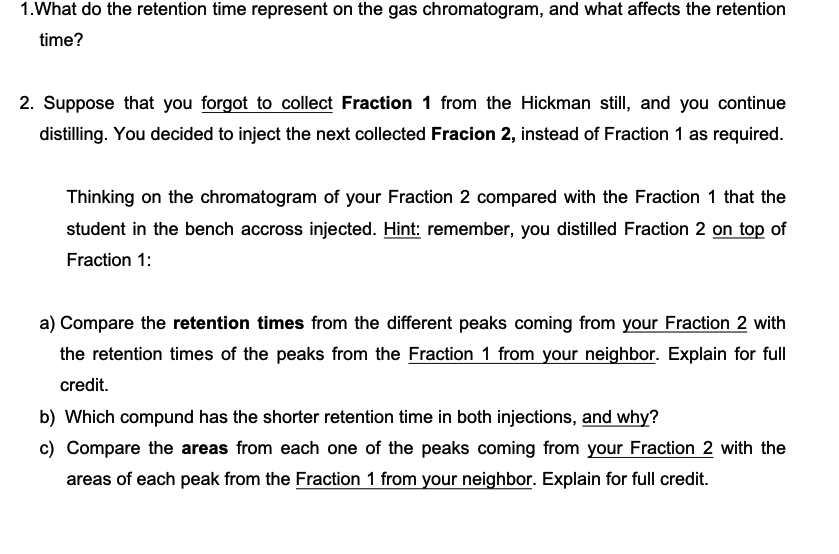 Solved 1. What do the retention time represent on the gas