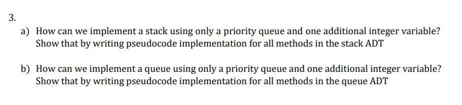 Solved 3. A) How Can We Implement A Stack Using Only A | Chegg.com