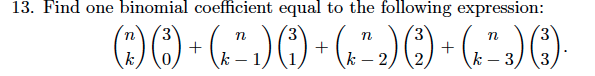 Solved 13. Find one binomial coefficient equal to the | Chegg.com