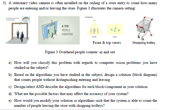 Solved 3) A stationary video camera is often installed on | Chegg.com