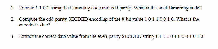 Encode 110 1 using the Hamming code and odd parity. | Chegg.com