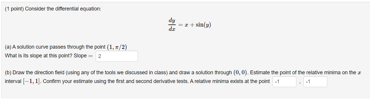 Solved (1 point) Consider the differential equation: dy = x | Chegg.com