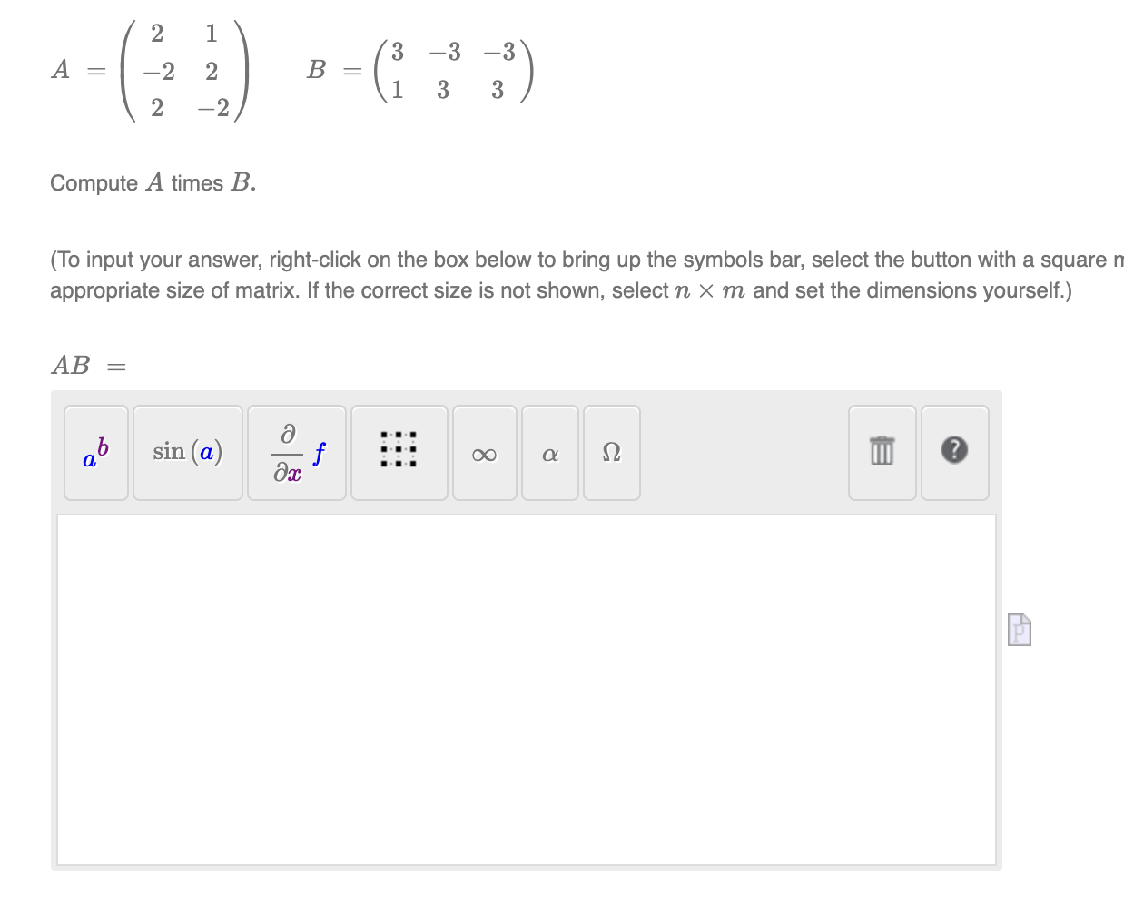 Solved 2 1 3 -3 -3 А -2. B = 2 -2 1 3 3 2 Compute A Times B. | Chegg.com