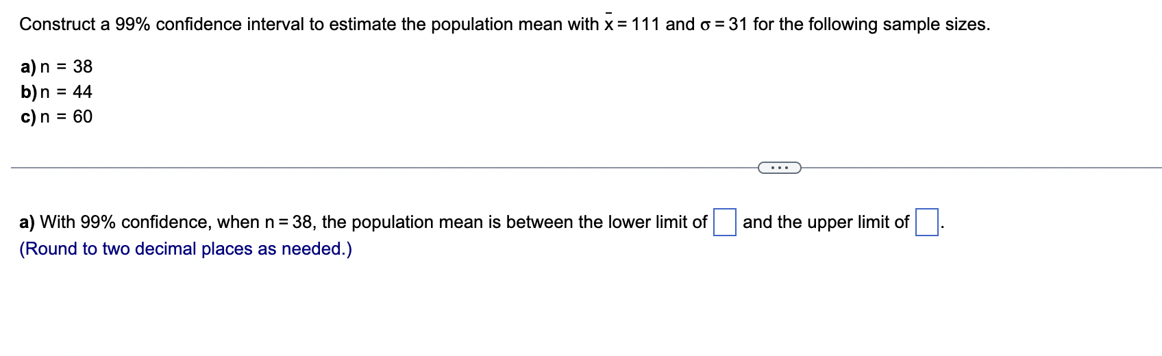 Solved Construct a 99% confidence interval to estimate the | Chegg.com