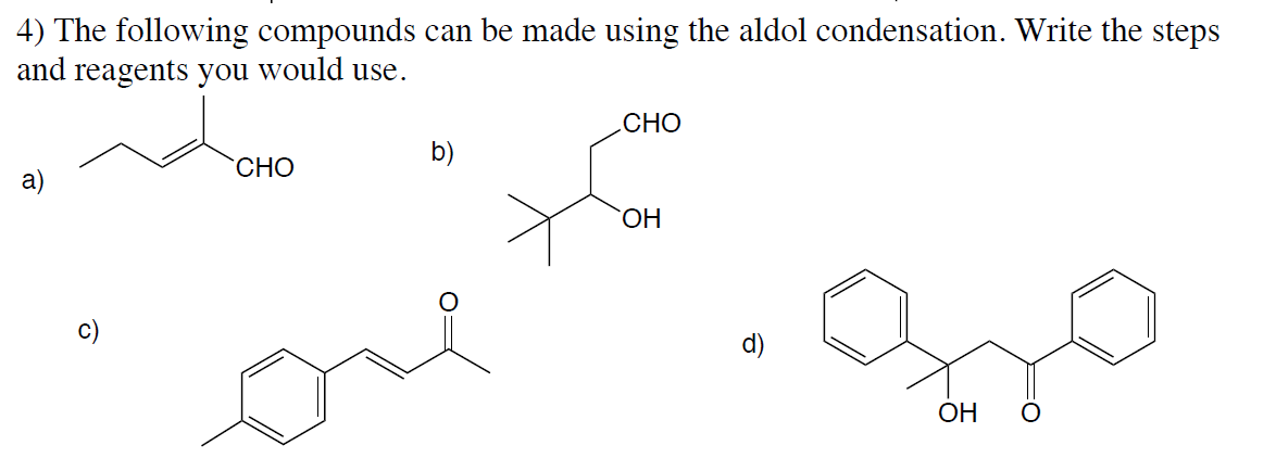 Solved 4) The following compounds can be made using the | Chegg.com