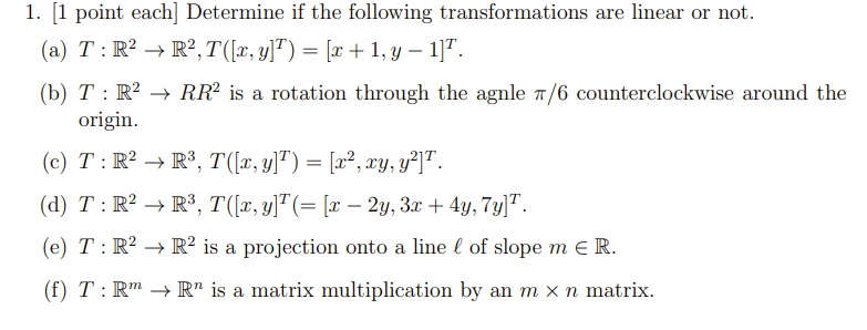 Solved 1. [1 point each ] Determine if the following | Chegg.com