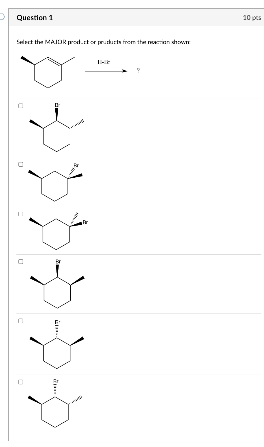 Solved Question 1 10 pts Select the MAJOR product or | Chegg.com
