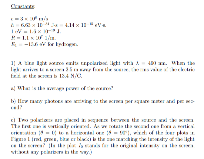 Solved Constants C 3 X 108 M S H 6 63 X 10 34 J S 4 14 Chegg Com