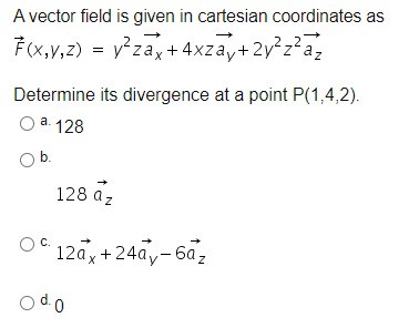 Solved A vector field is given in cartesian coordinates as | Chegg.com