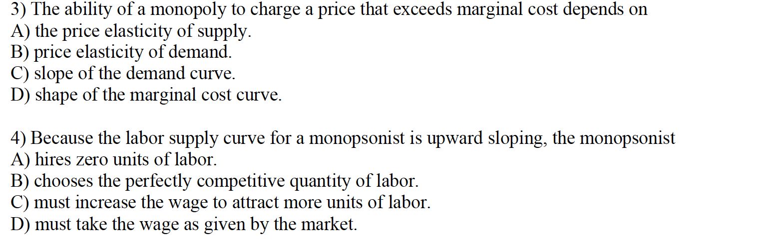 Solved 3) The ability of a monopoly to charge a price that | Chegg.com