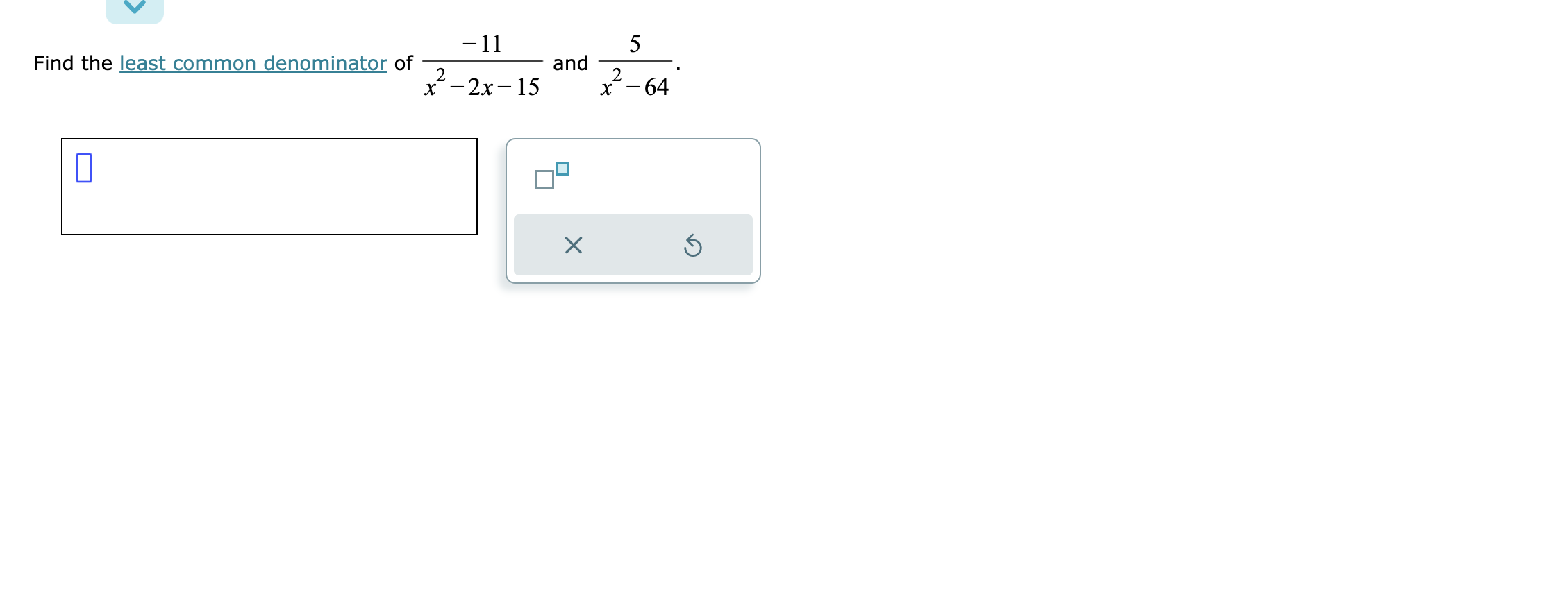 solved-find-the-least-common-denominator-of-x2-2x-15-11-and-chegg