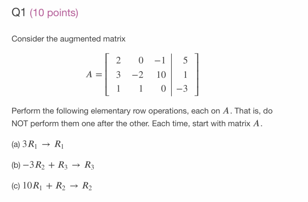 Solved Q1 10 points Consider the augmented matrix 0 1 2 5