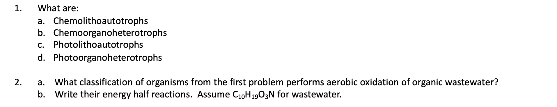 Solved 1. What are: a. Chemolithoautotrophs b. | Chegg.com