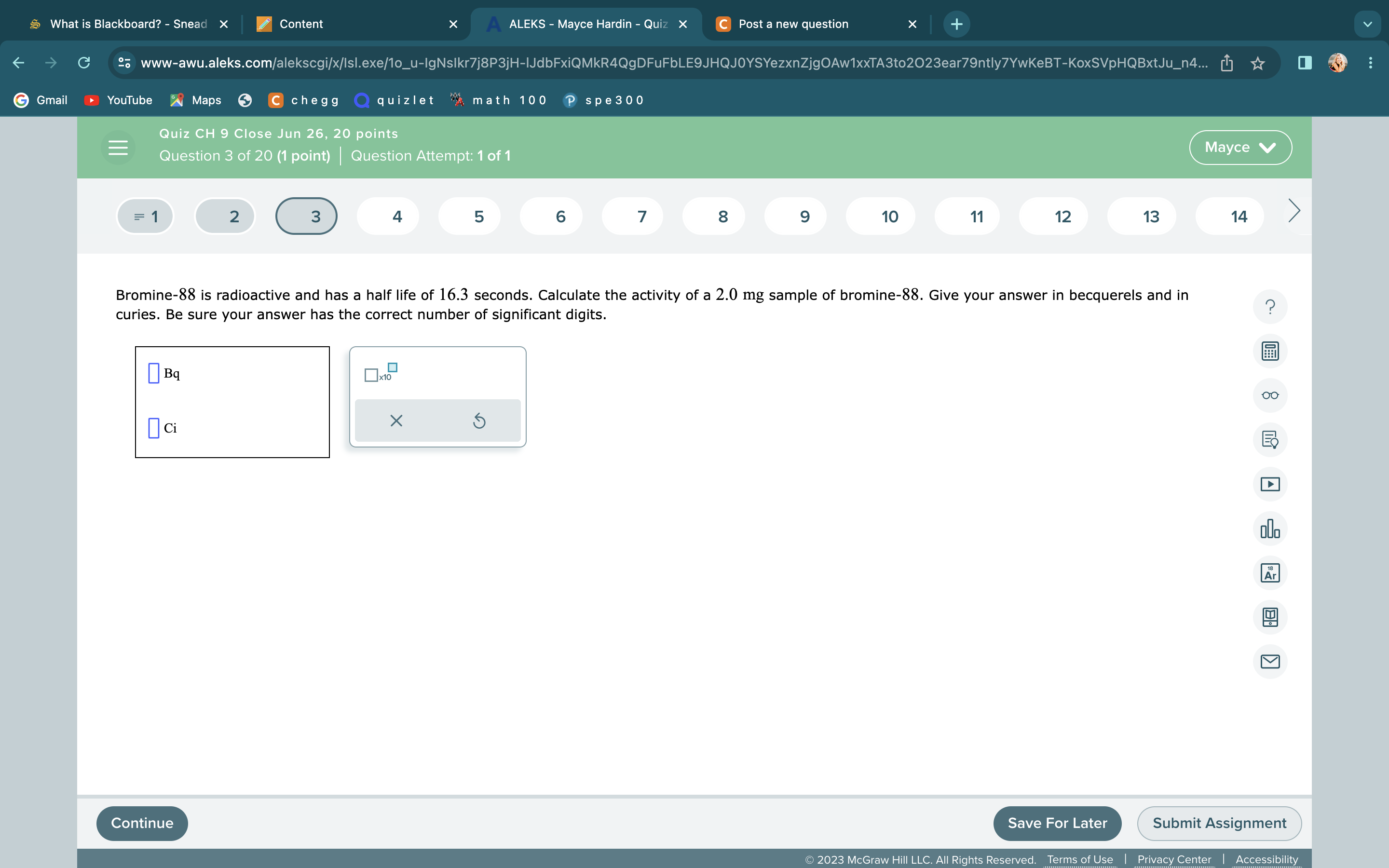 Solved Bromine 88 is radioactive and has a half life of