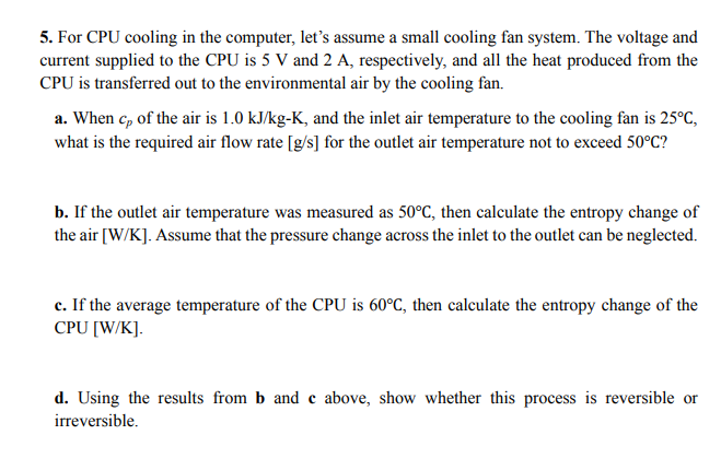 Solved 5. For CPU cooling in the computer, let's assume a | Chegg.com